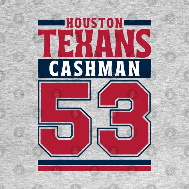 Houston Texans Cashman 53 Edition 3 by Astronaut.co